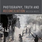 خرید و دانلود نسخه کامل کتاب Photography, Truth and Reconciliation – Original PDF