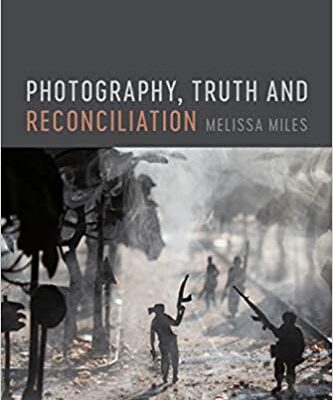 خرید و دانلود نسخه کامل کتاب Photography, Truth and Reconciliation – Original PDF
