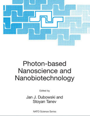 خرید و دانلود نسخه کامل کتاب Photon-based Nanoscience and Nanobiotechnology (NATO Science Series II: Mathematics, Physics and Chemistry)