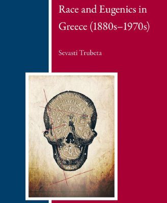 خرید و دانلود نسخه کامل کتاب Physical Anthropology, Race and Eugenics in Greece (1880s-1970s)