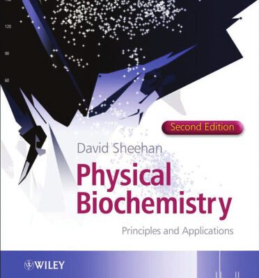 خرید و دانلود نسخه کامل کتاب Physical Biochemistry: Principles and Applications