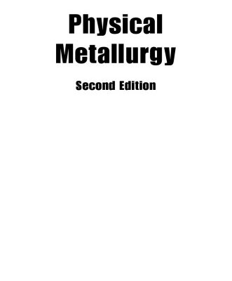 خرید و دانلود نسخه کامل کتاب Physical Metallurgy, Second Edition