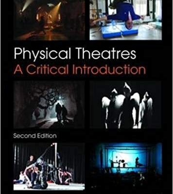 خرید و دانلود نسخه کامل کتاب Physical Theatres: A Critical Introduction 2nd Edition