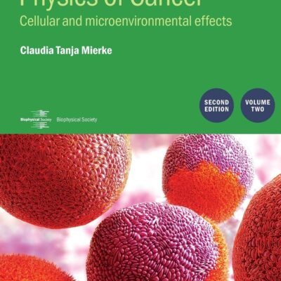 خرید و دانلود نسخه کامل کتاب Physics of Cancer, Volume 2: Cellular and microenvironmental efects