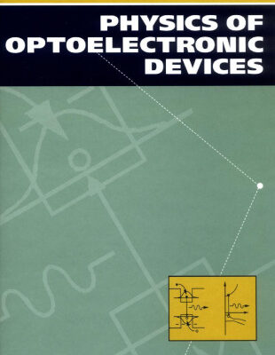 خرید و دانلود نسخه کامل کتاب Physics of Optoelectronic Devices (Wiley Series in Pure and Applied Optics)