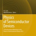 خرید و دانلود نسخه کامل کتاب Physics of Semiconductor Devices: 17th International Workshop on the Physics of Semiconductor Devices 2013