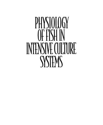 خرید و دانلود نسخه کامل کتاب Physiology of Fish in Intensive Culture Systems