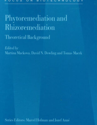 خرید و دانلود نسخه کامل کتاب Phytoremediation and Rhizoremediation: Theoretical Background (Focus on Biotechnology)