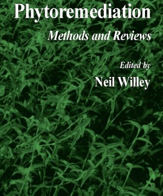 خرید و دانلود نسخه کامل کتاب Phytoremediation: Methods and Reviews (Methods in Biotechnology)