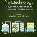 خرید و دانلود نسخه کامل کتاب Phytotechnology: A Sustainable Platform for the Development of Herbal Products
