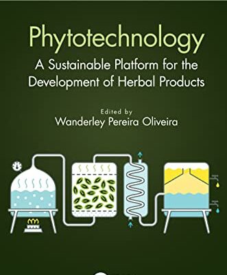 خرید و دانلود نسخه کامل کتاب Phytotechnology: A Sustainable Platform for the Development of Herbal Products