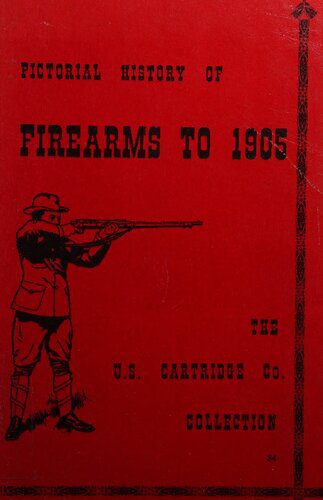 خرید و دانلود نسخه کامل کتاب Pictorial History of Firearms to 1905: The U.S. Cartridge Company Collection_68f084526d43d.jpeg خرید و دانلود نسخه کامل کتاب Pictorial History of Firearms to 1905: The U.S. Cartridge Company Collection