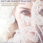 خرید و دانلود نسخه کامل کتاب Picture Perfect Practice: A Self-Training Guide to Mastering the Challenges of Taking World-Class Photographs