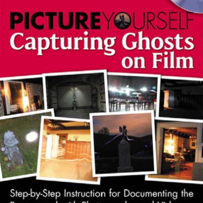 خرید و دانلود نسخه کامل کتاب Picture Yourself Capturing Ghosts on Film