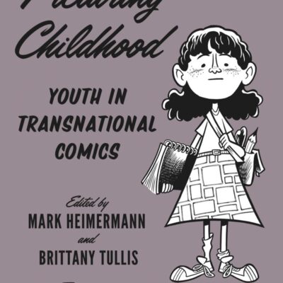 خرید و دانلود نسخه کامل کتاب Picturing Childhood: Youth in Transnational Comics