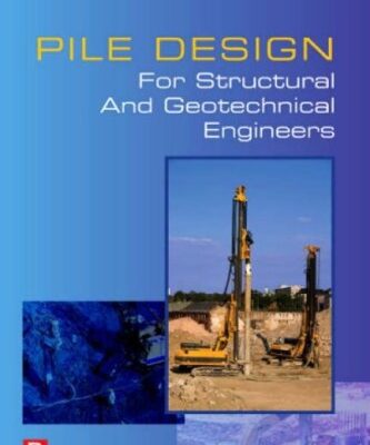 خرید و دانلود نسخه کامل کتاب Pile Design for Structural and Geotechnical Engineers