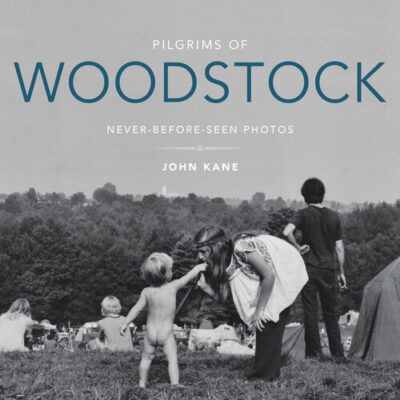 خرید و دانلود نسخه کامل کتاب Pilgrims of Woodstock: Never-Before-Seen Photos