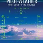 خرید و دانلود نسخه کامل کتاب Pilot Weather: From Solo to the Airlines
