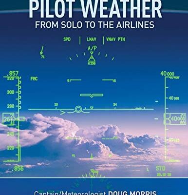 خرید و دانلود نسخه کامل کتاب Pilot Weather: From Solo to the Airlines