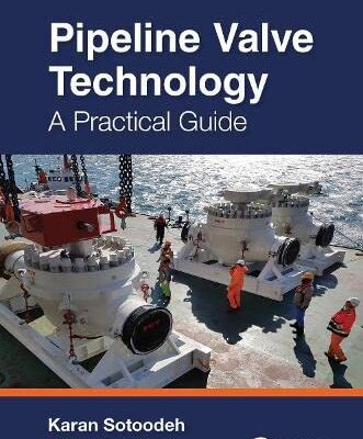 خرید و دانلود نسخه کامل کتاب Pipeline Valve Technology: A Practical Guide