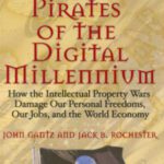 خرید و دانلود نسخه کامل کتاب Pirates of the digital millennium: how the intellectual property wars damage our personal freedoms, our jobs, and the world economy