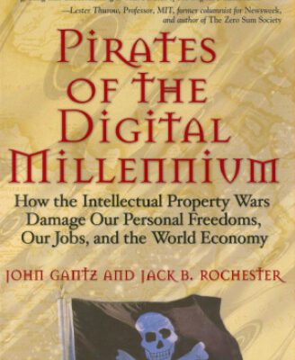 خرید و دانلود نسخه کامل کتاب Pirates of the digital millennium: how the intellectual property wars damage our personal freedoms, our jobs, and the world economy