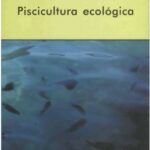 خرید و دانلود نسخه کامل کتاب Piscicultura ecológica