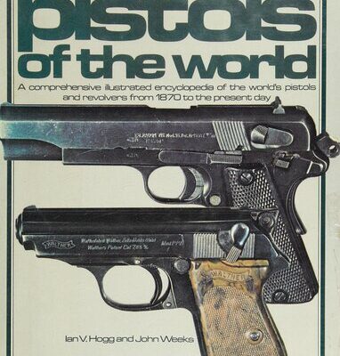 خرید و دانلود نسخه کامل کتاب Pistols of the World: A Comprehensive Illustrated Encyclopedia of the World’s Pistols and Revolvers from 1870 to the present day