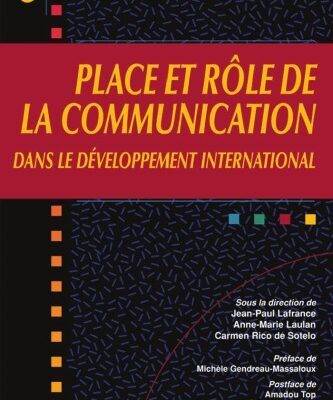 خرید و دانلود نسخه کامل کتاب Place et rôle de la communication dans le développement international