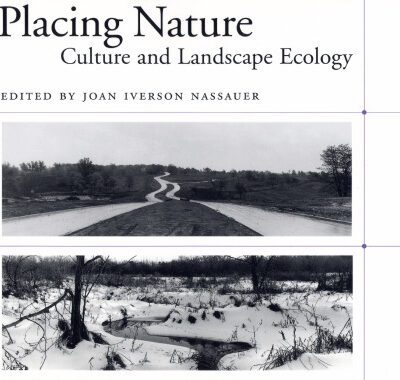 خرید و دانلود نسخه کامل کتاب Placing Nature: Culture And Landscape Ecology
