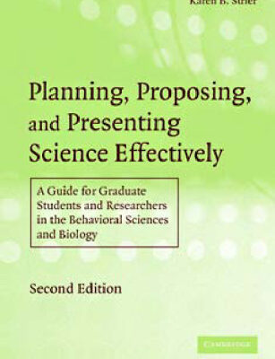 خرید و دانلود نسخه کامل کتاب Planning, Proposing and Presenting Science Effectively: A Guide for Graduate Students and Researchers in the Behavioral Sciences and Biology
