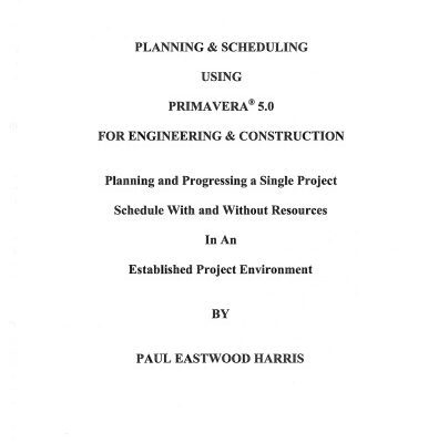 خرید و دانلود نسخه کامل کتاب Planning & Scheduling Using Primavera Version 5.0 for Engineering & Construction