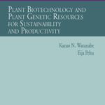 خرید و دانلود نسخه کامل کتاب Plant Biotechnology and Plant Genetic Resources for Sustainability and Productivity (Biotechnology Intelligence Unit)