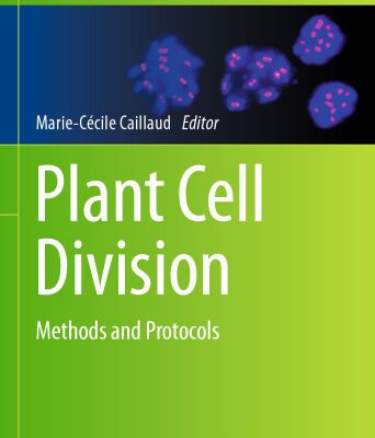 خرید و دانلود نسخه کامل کتاب Plant Cell Division: Methods and Protocols