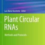 خرید و دانلود نسخه کامل کتاب Plant Circular RNAs: Methods and Protocols