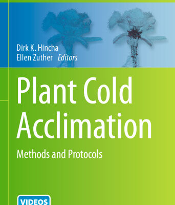 خرید و دانلود نسخه کامل کتاب Plant Cold Acclimation: Methods and Protocols
