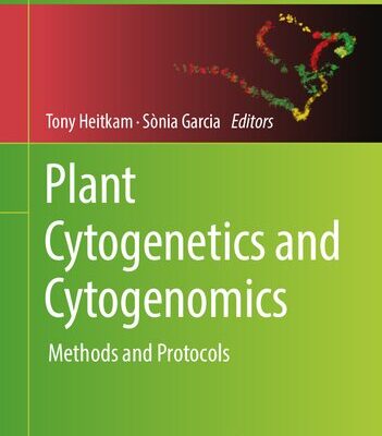 خرید و دانلود نسخه کامل کتاب Plant Cytogenetics and Cytogenomics: Methods and Protocols