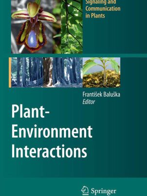 خرید و دانلود نسخه کامل کتاب Plant-Environment Interactions: From Sensory Plant Biology to Active Plant Behavior