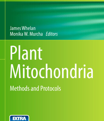 خرید و دانلود نسخه کامل کتاب Plant Mitochondria: Methods and Protocols