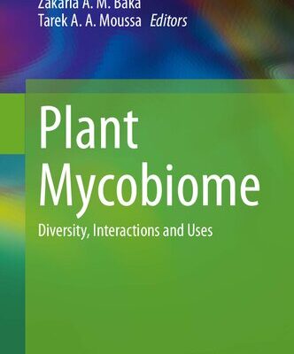 خرید و دانلود نسخه کامل کتاب Plant Mycobiome: Diversity, Interactions and Uses