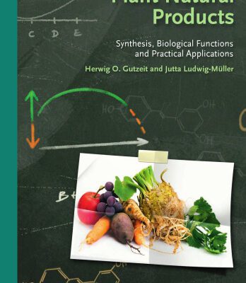 خرید و دانلود نسخه کامل کتاب Plant Natural Products: Synthesis, Biological Functions and Practical Applications