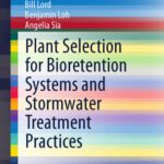 خرید و دانلود نسخه کامل کتاب Plant Selection for Bioretention Systems and Stormwater Treatment Practices