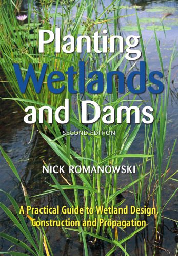 خرید و دانلود نسخه کامل کتاب Planting Wetlands and Dams: A Practical Guide to Wetland Design, Construction and Propagation, Second Edition_68f7cdcfb6fd8.jpeg خرید و دانلود نسخه کامل کتاب Planting Wetlands and Dams: A Practical Guide to Wetland Design, Construction and Propagation, Second Edition