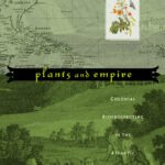 خرید و دانلود نسخه کامل کتاب Plants and Empire: Colonial Bioprospecting in the Atlantic World