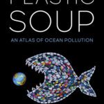 خرید و دانلود نسخه کامل کتاب Plastic Soup: An Atlas of Ocean Pollution