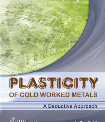 خرید و دانلود نسخه کامل کتاب Plasticity of Cold Worked Metals: A Deductive Approach