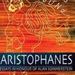 خرید و دانلود نسخه کامل کتاب Playing Around Aristophanes: Essays in Celebration of the Completion of the Edition of the Comedies of Aristophanes by Alan Sommerstein