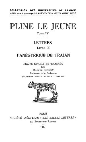 خرید و دانلود نسخه کامل کتاب Pline Le Jeune: Lettres. Tome IV: Livre X. Panégyrique de Trajan_68e11ce37d56a.jpeg خرید و دانلود نسخه کامل کتاب Pline Le Jeune: Lettres. Tome IV: Livre X. Panégyrique de Trajan