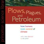 خرید و دانلود نسخه کامل کتاب Plows, Plagues, and Petroleum: How Humans Took Control of Climate (New in Paper) (Princeton Science Library)