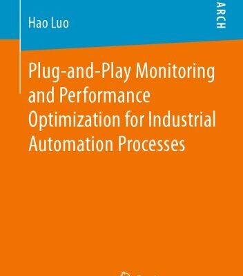 خرید و دانلود نسخه کامل کتاب Plug-and-Play Monitoring and Performance Optimization for Industrial Automation Processes